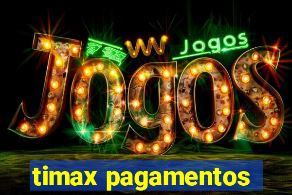 timax pagamentos